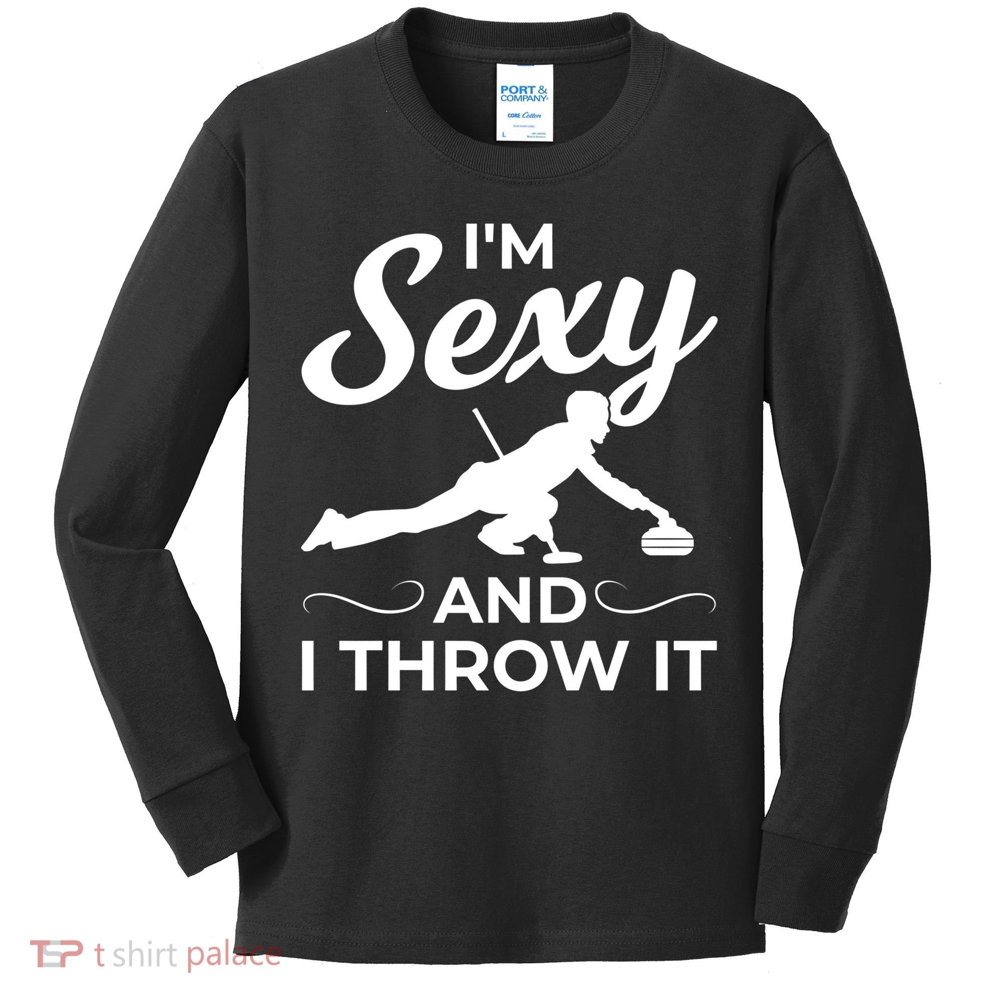 IM Sexy And I Throw It Curling Player Gift Kids Long Sleeve Shirt
