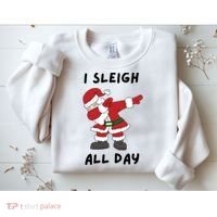I Sleigh All Day Santa Claus Funny Christmas Sweatshirt thumb 2