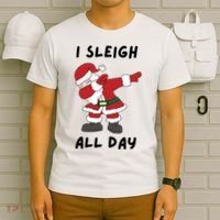 I Sleigh All Day Santa Claus Funny Christmas T-Shirt thumb 6