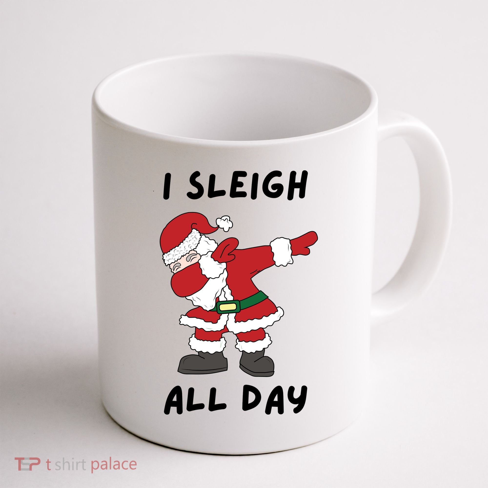 I Sleigh All Day Santa Claus Funny Christmas Coffee Mug