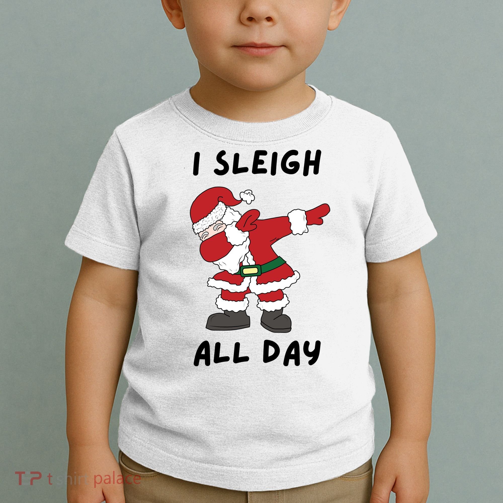 I Sleigh All Day Santa Claus Funny Christmas Toddler T-Shirt