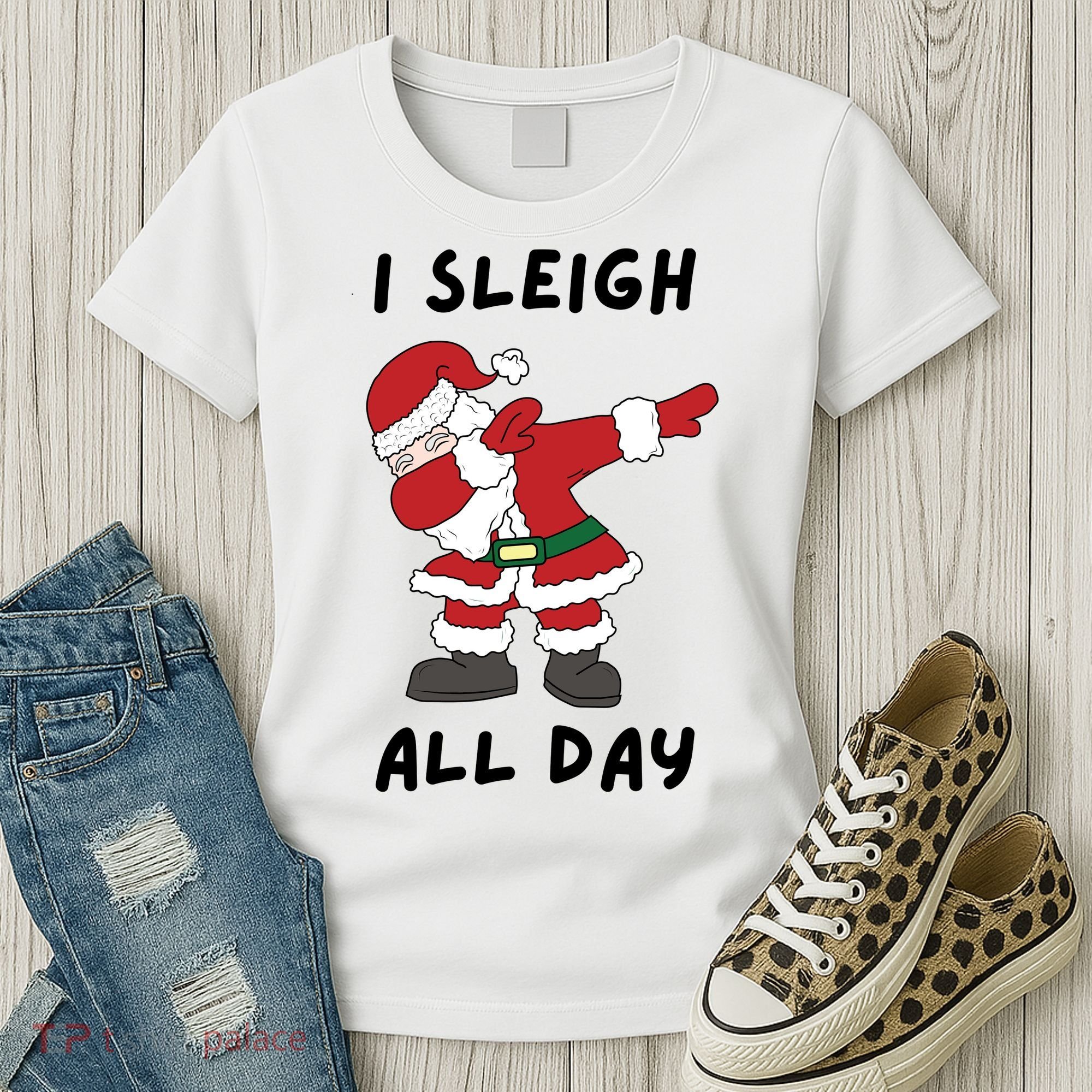 I Sleigh All Day Santa Claus Funny Christmas Women's T-Shirt