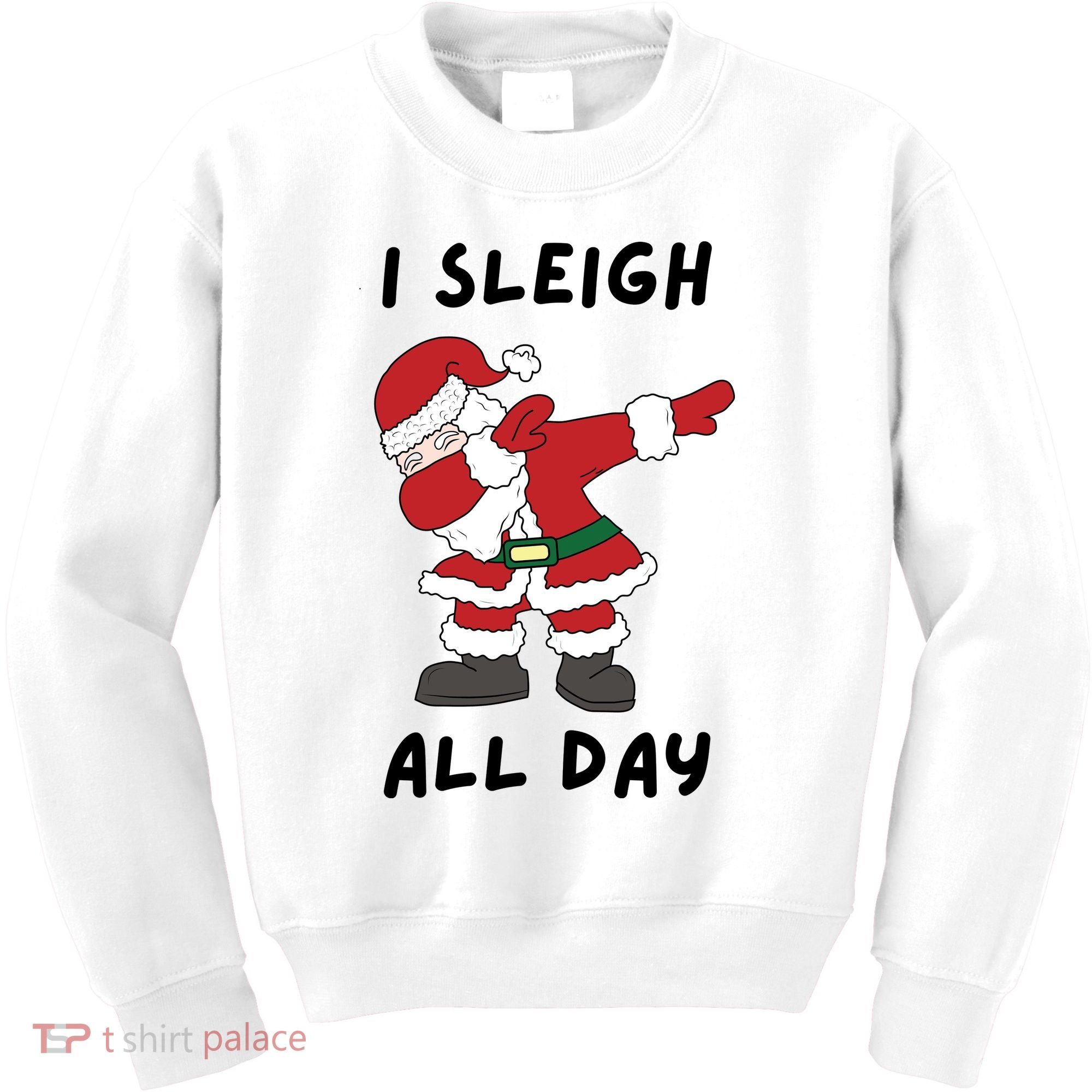 I Sleigh All Day Santa Claus Funny Christmas Kids Sweatshirt