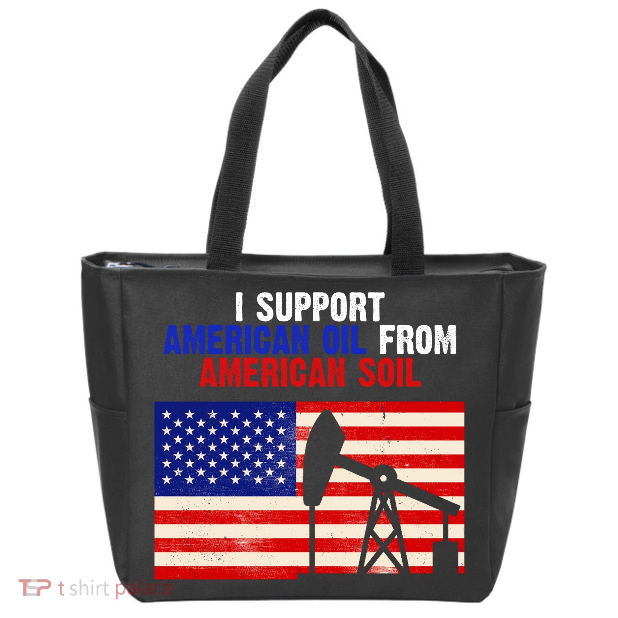 I Support American Oil From American Soil USA Tote Bag