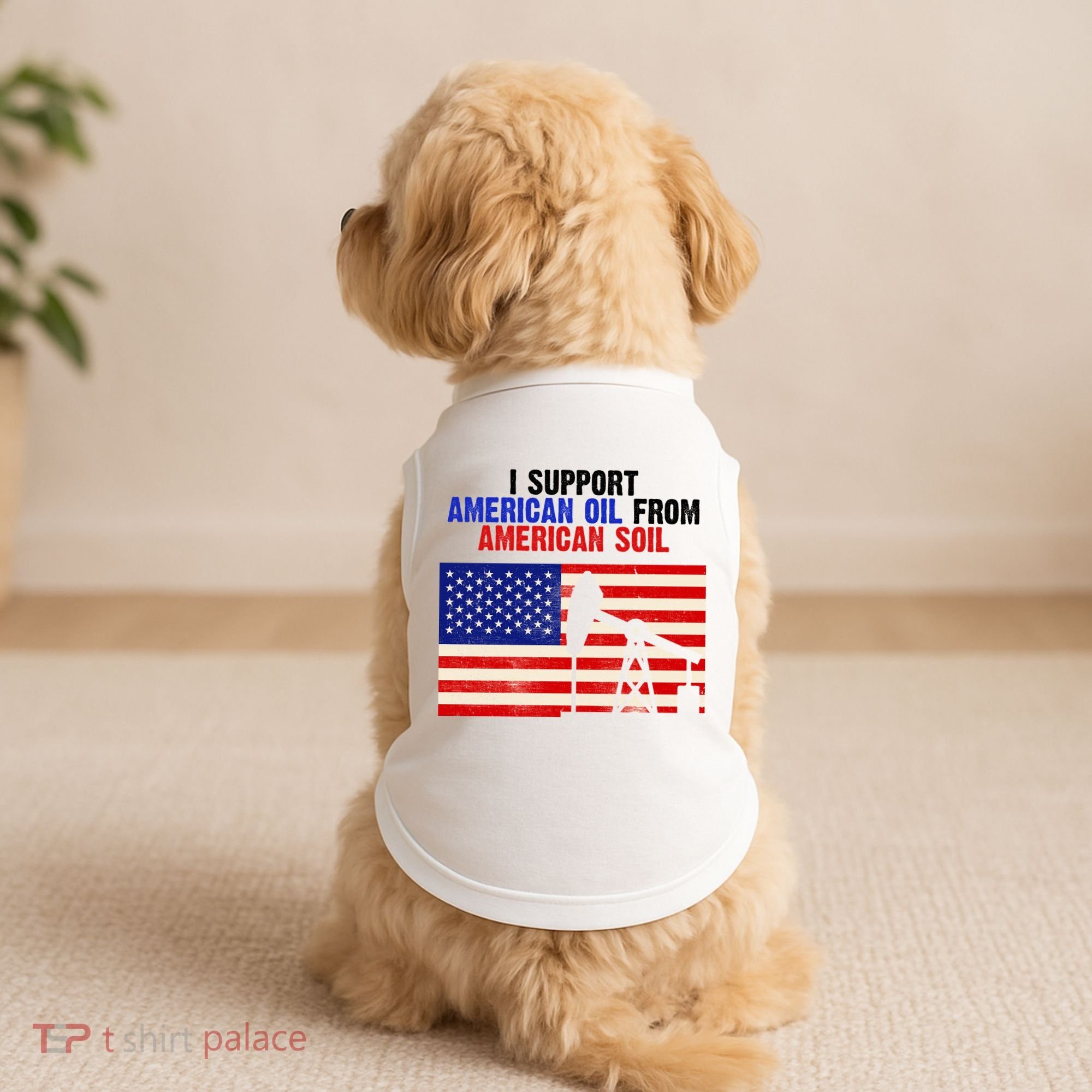 I Support American Oil From American Soil USA Doggie Tank