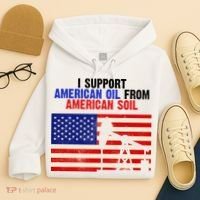 I Support American Oil From American Soil USA Hoodie thumb 4