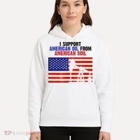 I Support American Oil From American Soil USA Hoodie thumb 5