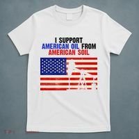 I Support American Oil From American Soil USA T-Shirt thumb 5