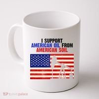 I Support American Oil From American Soil USA Coffee Mug thumb 0