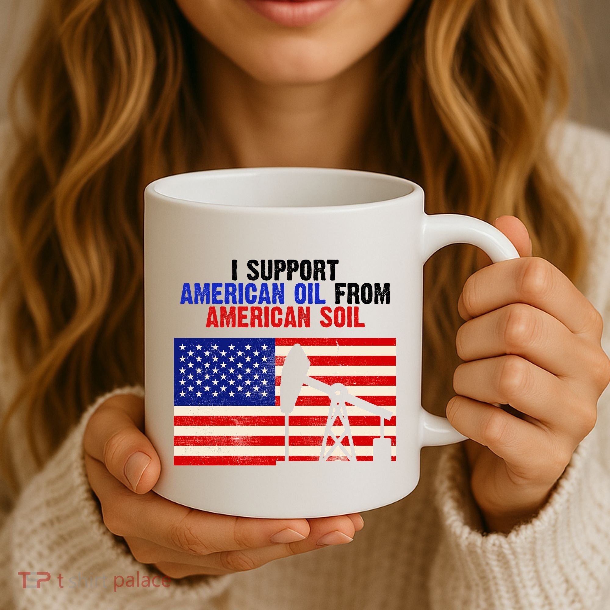 I Support American Oil From American Soil USA Coffee Mug