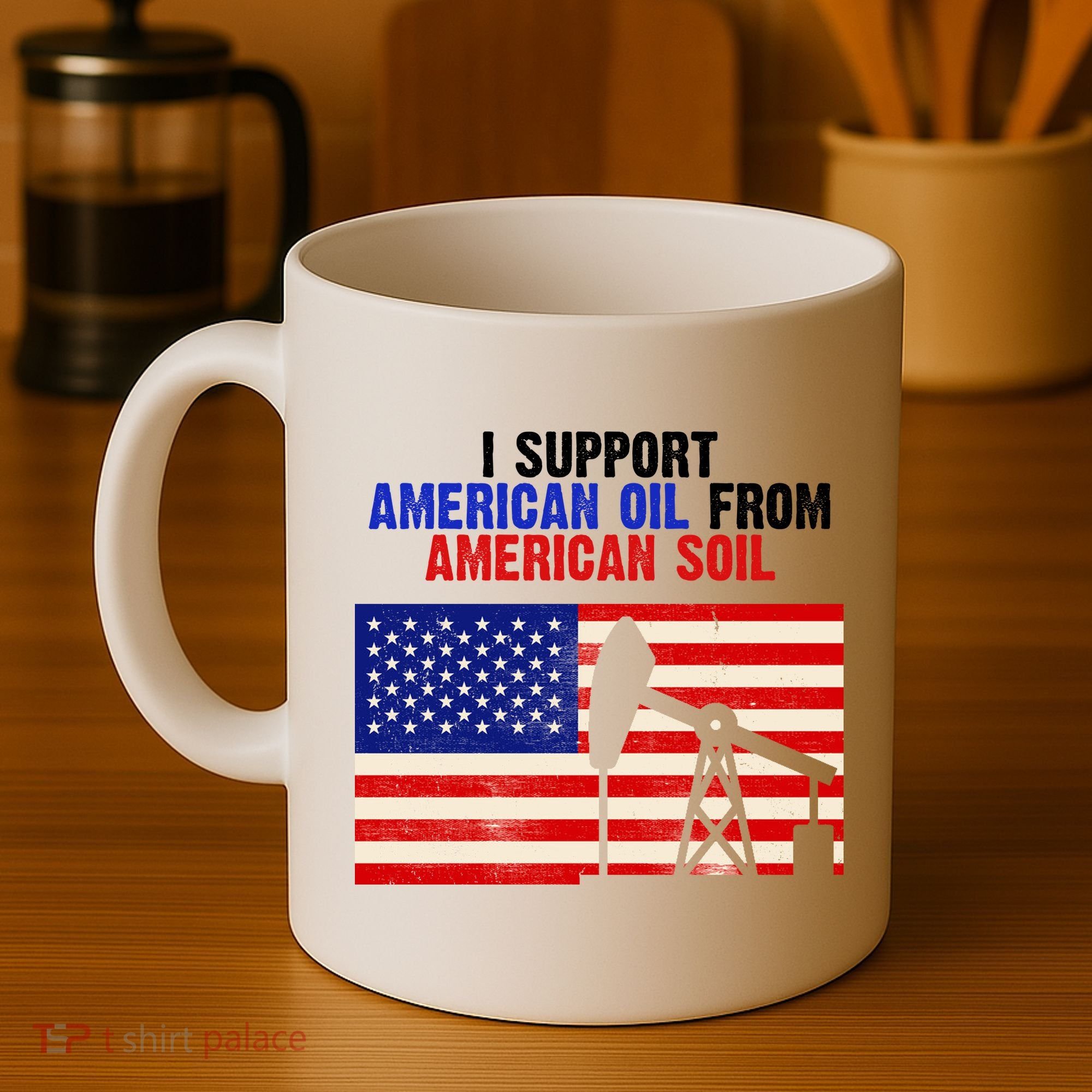 I Support American Oil From American Soil USA Coffee Mug
