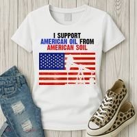I Support American Oil From American Soil USA Women's T-Shirt thumb 3