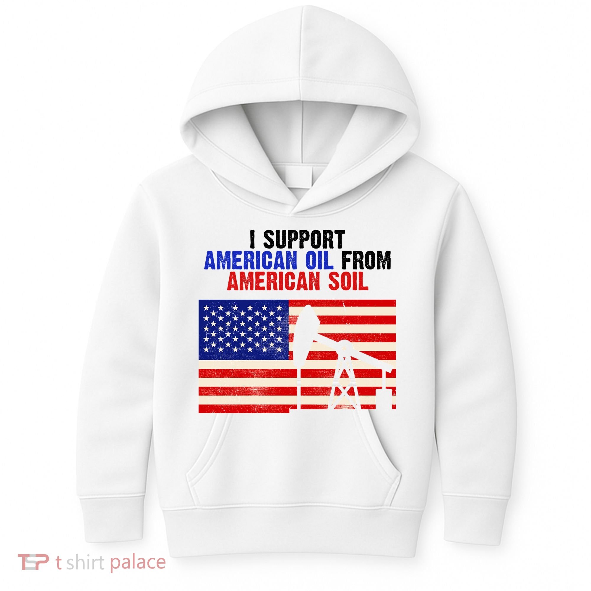 I Support American Oil From American Soil USA Kids Hoodie