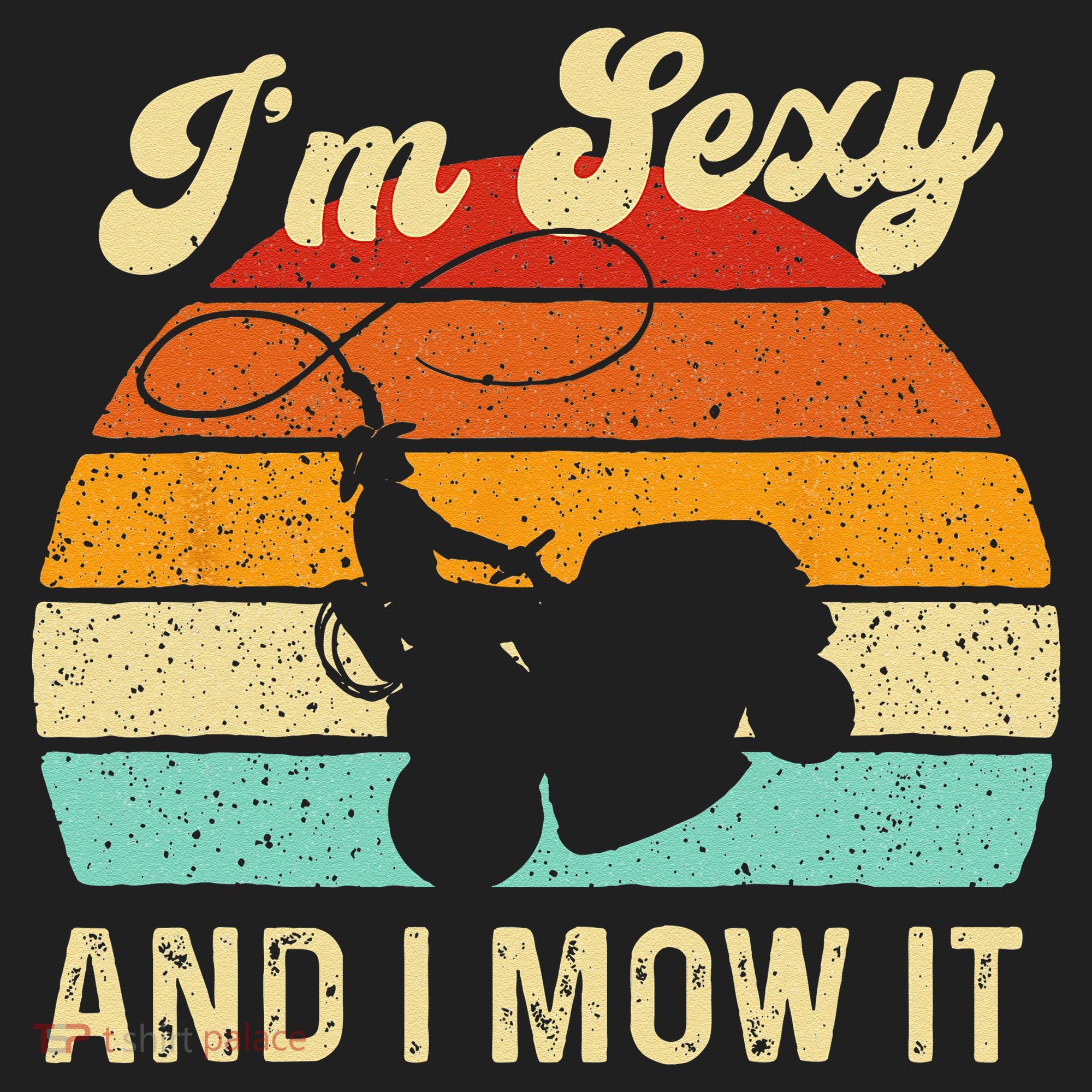 Im Sexy And I Mow It Landscaper Lawn Trimmer Landscaping Beanie