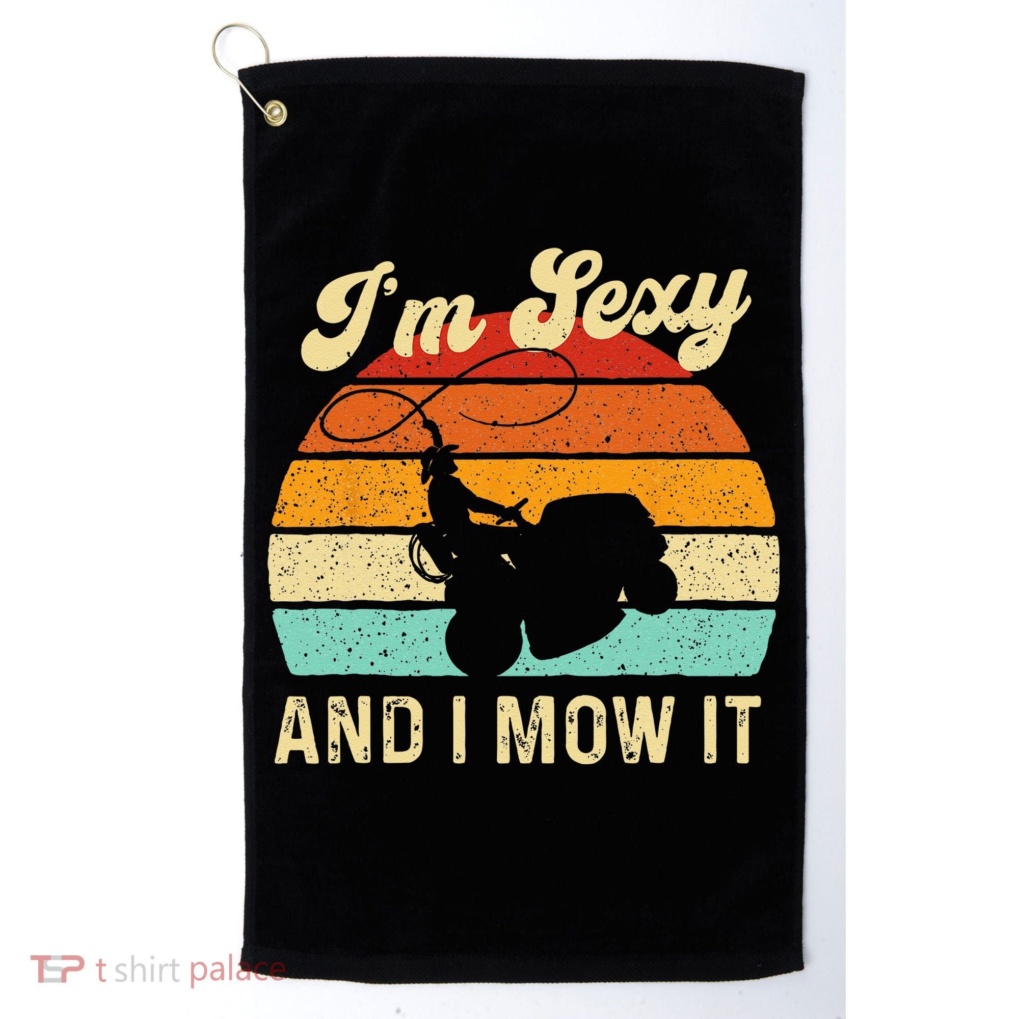 Im Sexy And I Mow It Landscaper Lawn Trimmer Landscaping Golf Towel