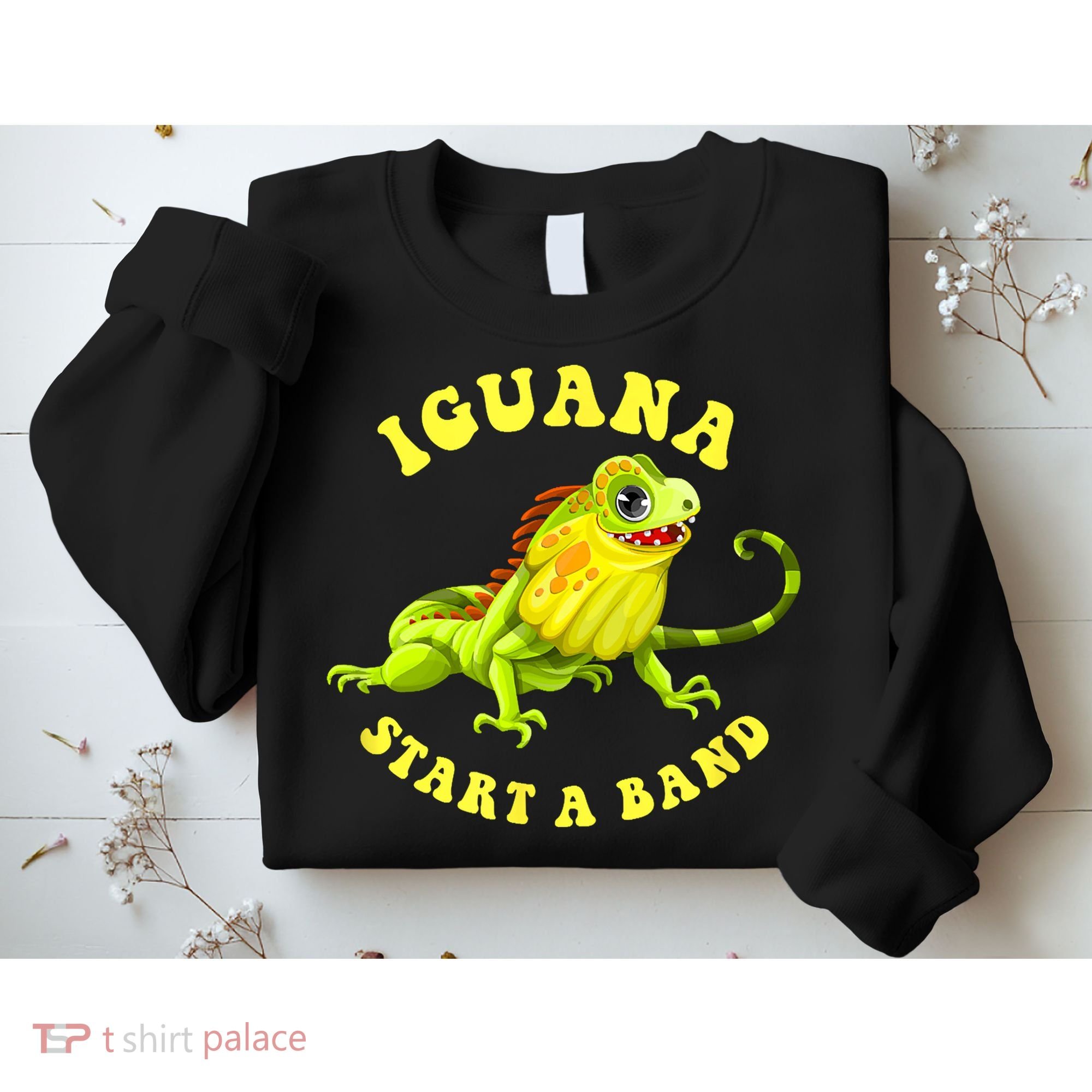 Iguana Start A Band Play On Words Pun Sweatshirt