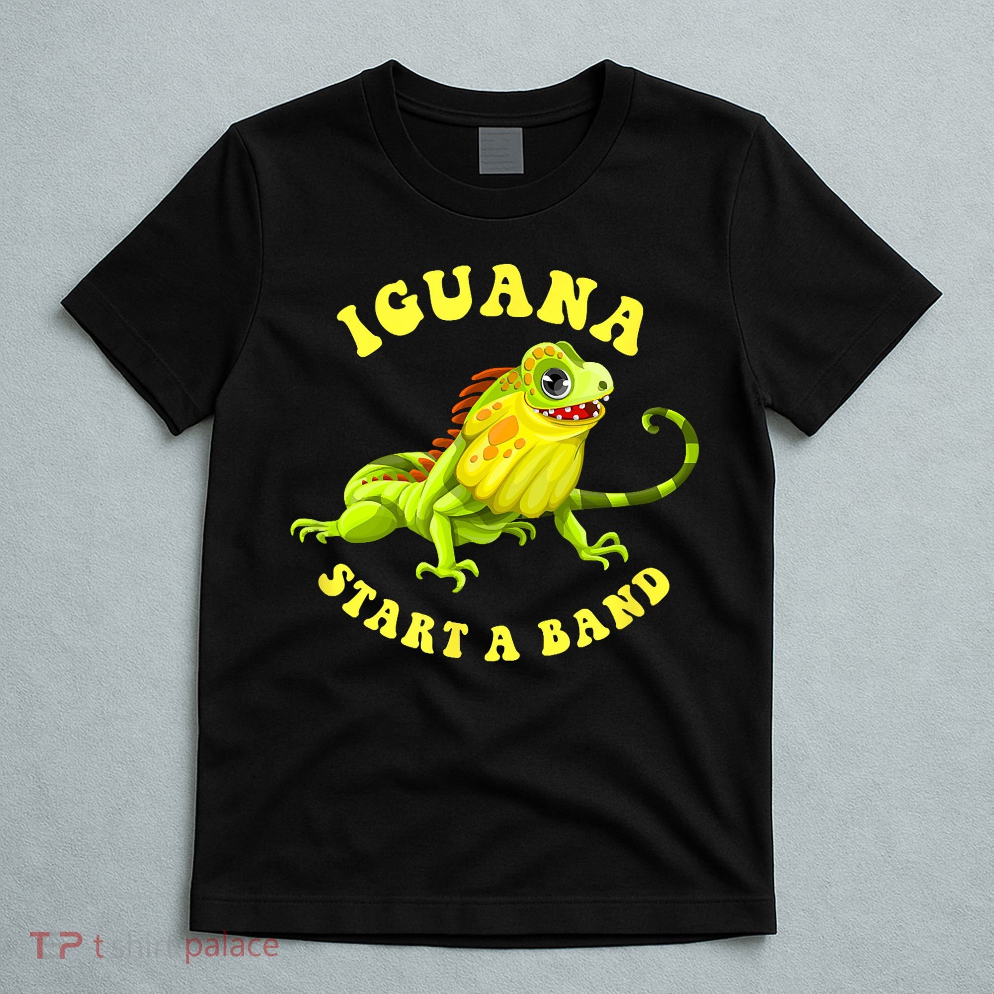Iguana Start A Band Play On Words Pun T-Shirt