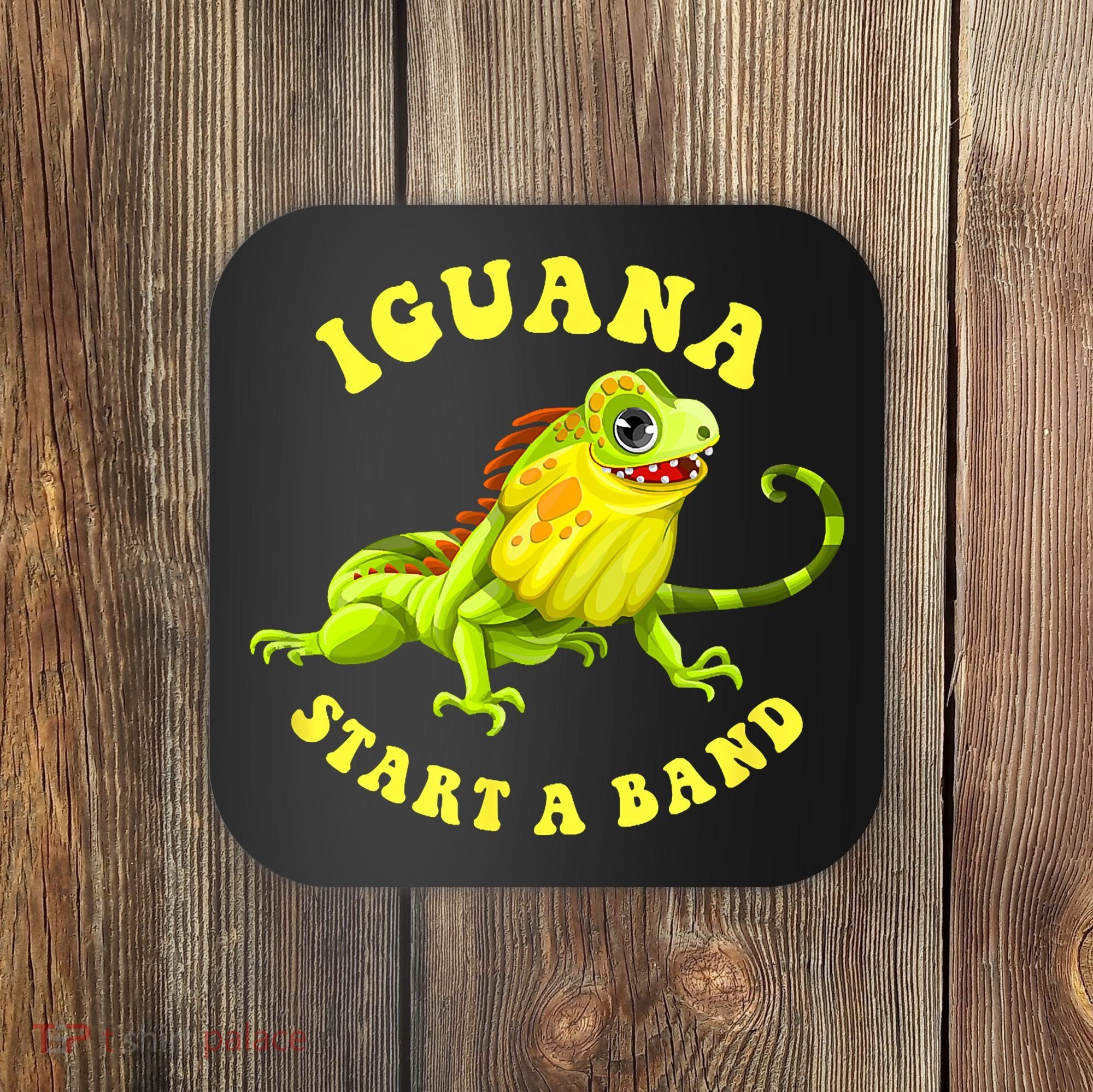 Iguana Start A Band Play On Words Pun Coaster