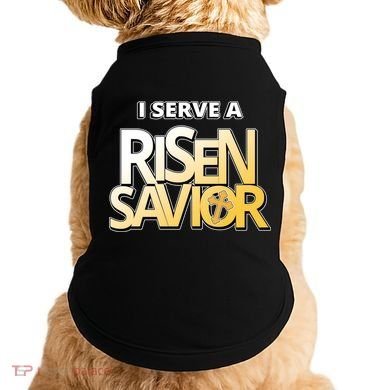 I Serve A Risen Savior Christian Faith Doggie Tank