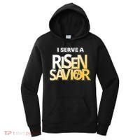 I Serve A Risen Savior Christian Faith Women's Hoodie thumb 0