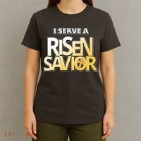 I Serve A Risen Savior Christian Faith T-Shirt thumb 4