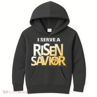 I Serve A Risen Savior Christian Faith Kids Hoodie thumb 0