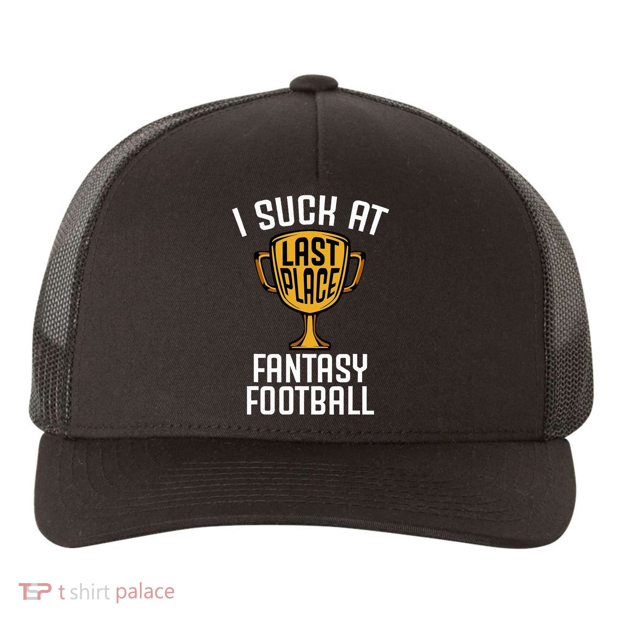 I Suck At Fantasy Football Yupoong Adult 5-Panel Trucker Hat