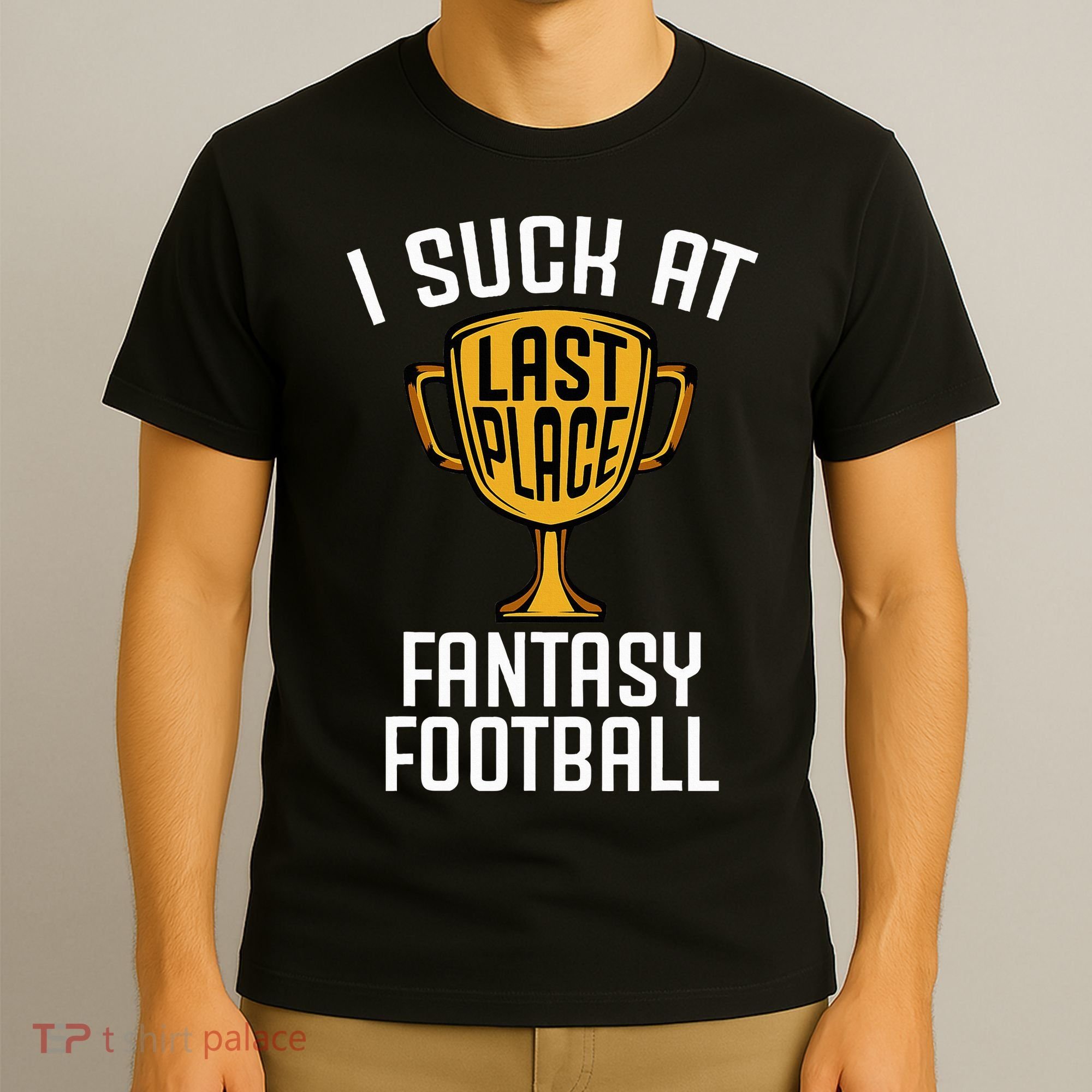 I Suck At Fantasy Football T-Shirt