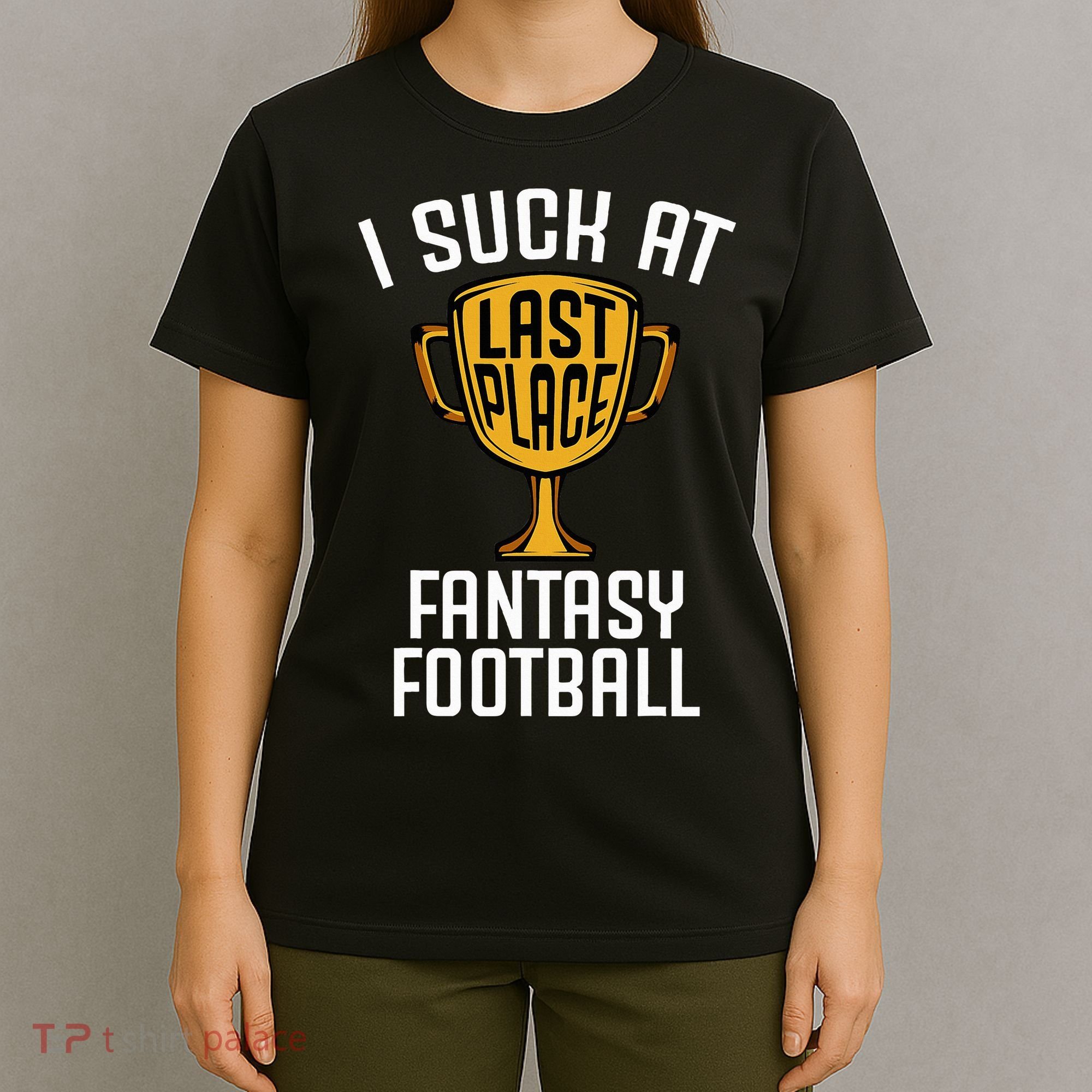 I Suck At Fantasy Football T-Shirt