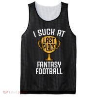 I Suck At Fantasy Football Mesh Reversible Basketball Jersey Tank thumb 0