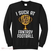 I Suck At Fantasy Football Tall Sweatshirt thumb 0