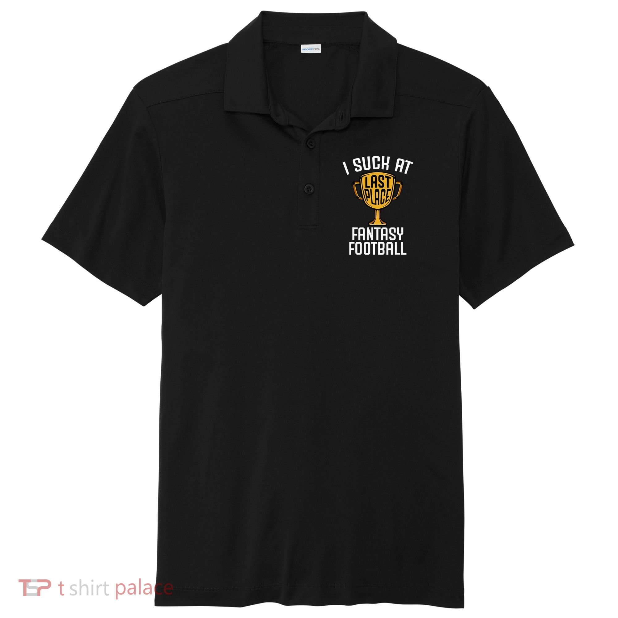 I Suck At Fantasy Football Sport-Tek Posi-UV Pro Polo