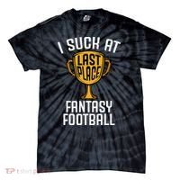 I Suck At Fantasy Football Tie-Dye T-Shirt thumb 0
