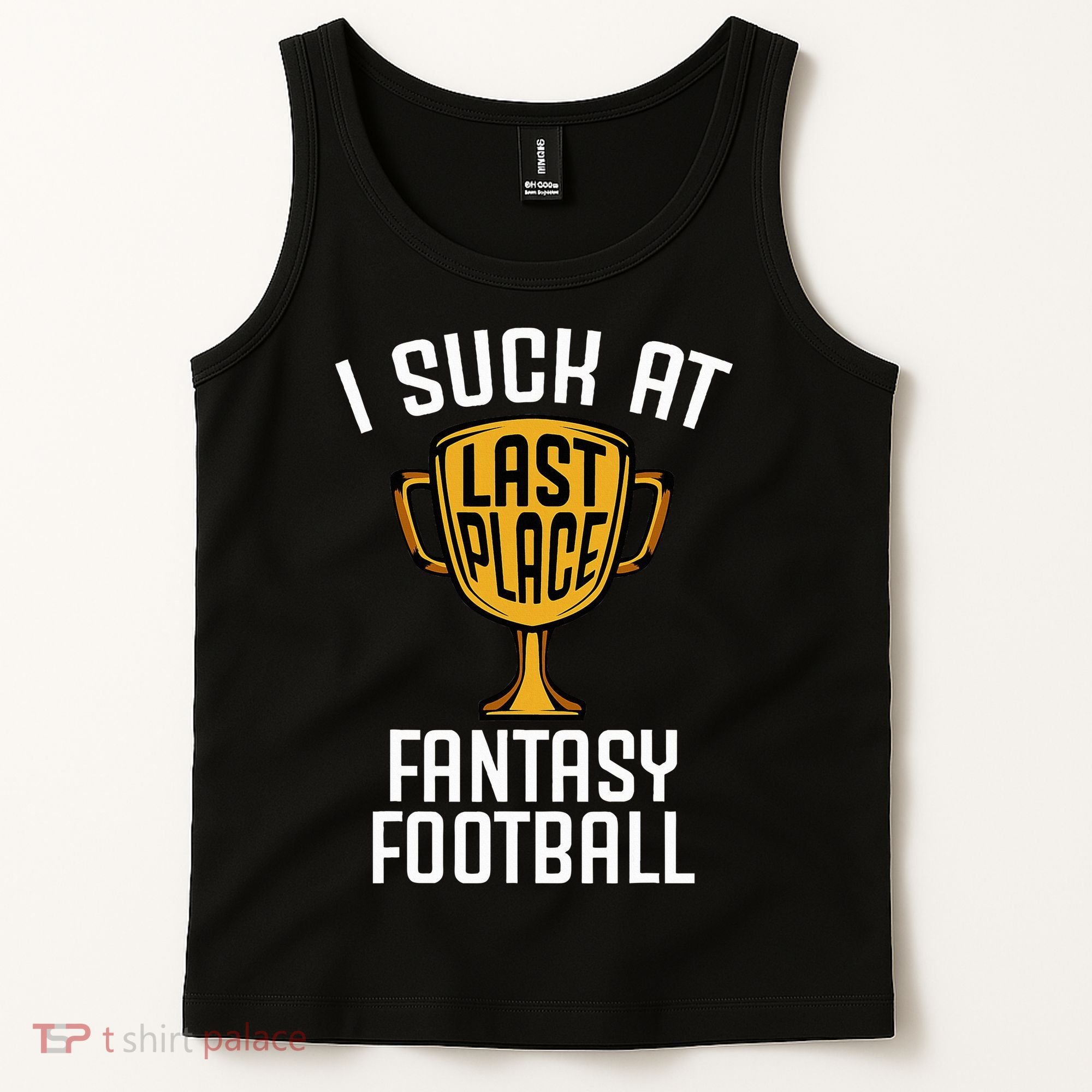 I Suck At Fantasy Football Tank Top