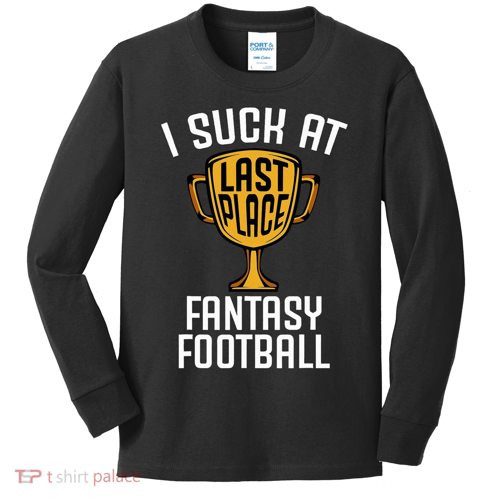 I Suck At Fantasy Football Kids Long Sleeve Shirt