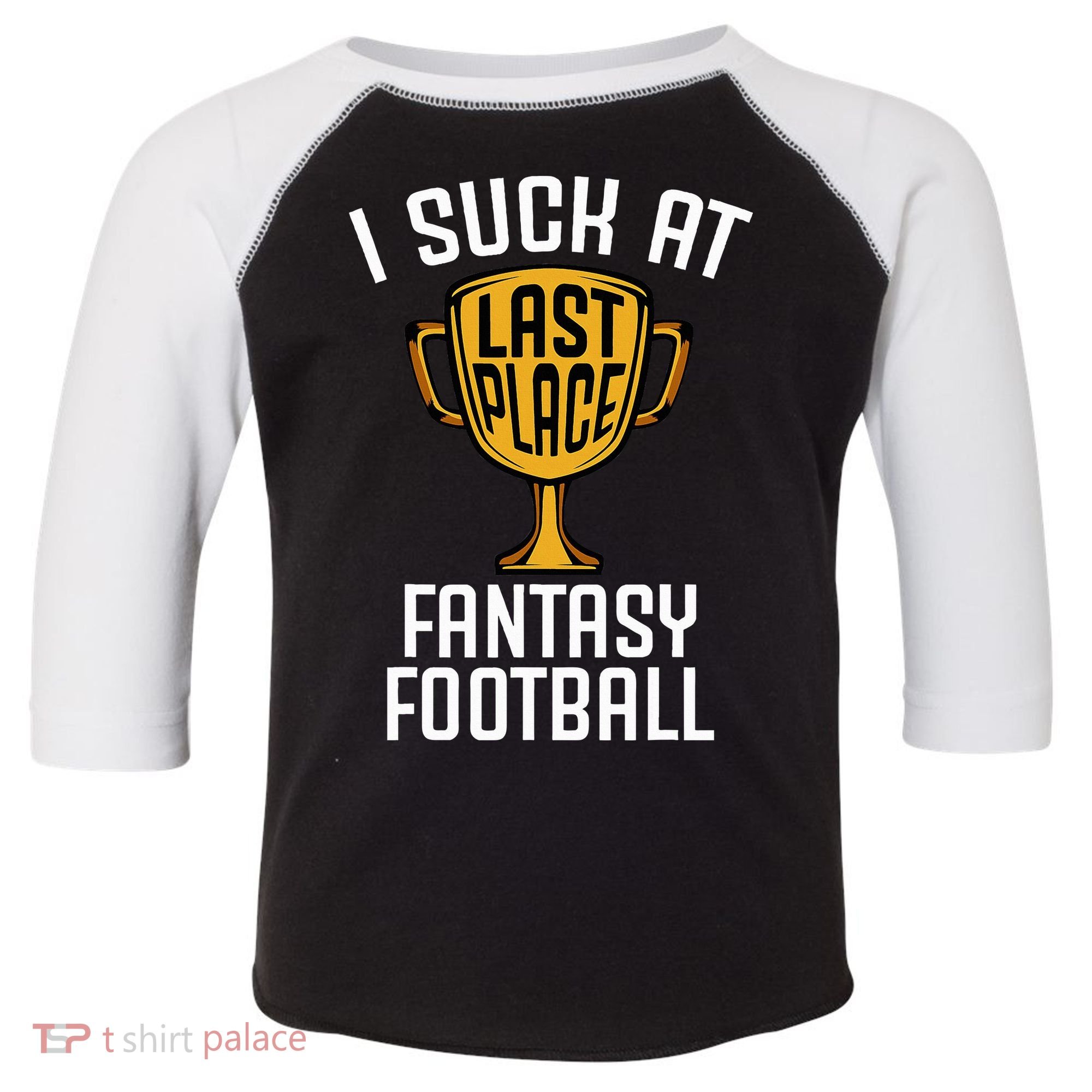 I Suck At Fantasy Football Toddler Fine Jersey T-Shirt