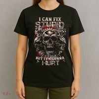 ICanFix Stupid But It's Gonna Hurt Cool Skull (On Back) T-Shirt thumb 4