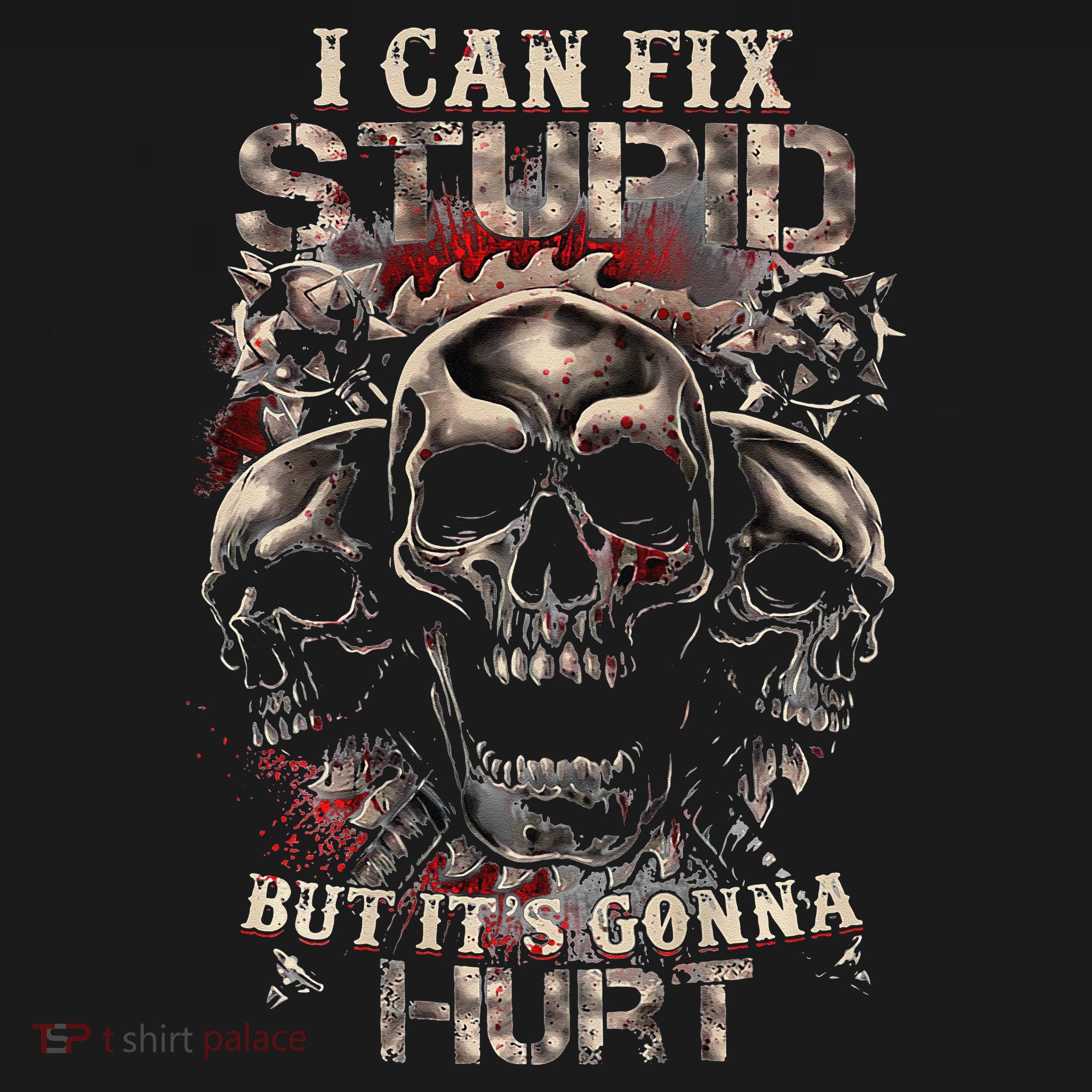 ICanFix Stupid But It's Gonna Hurt Cool Skull (On Back) Toddler T-Shirt