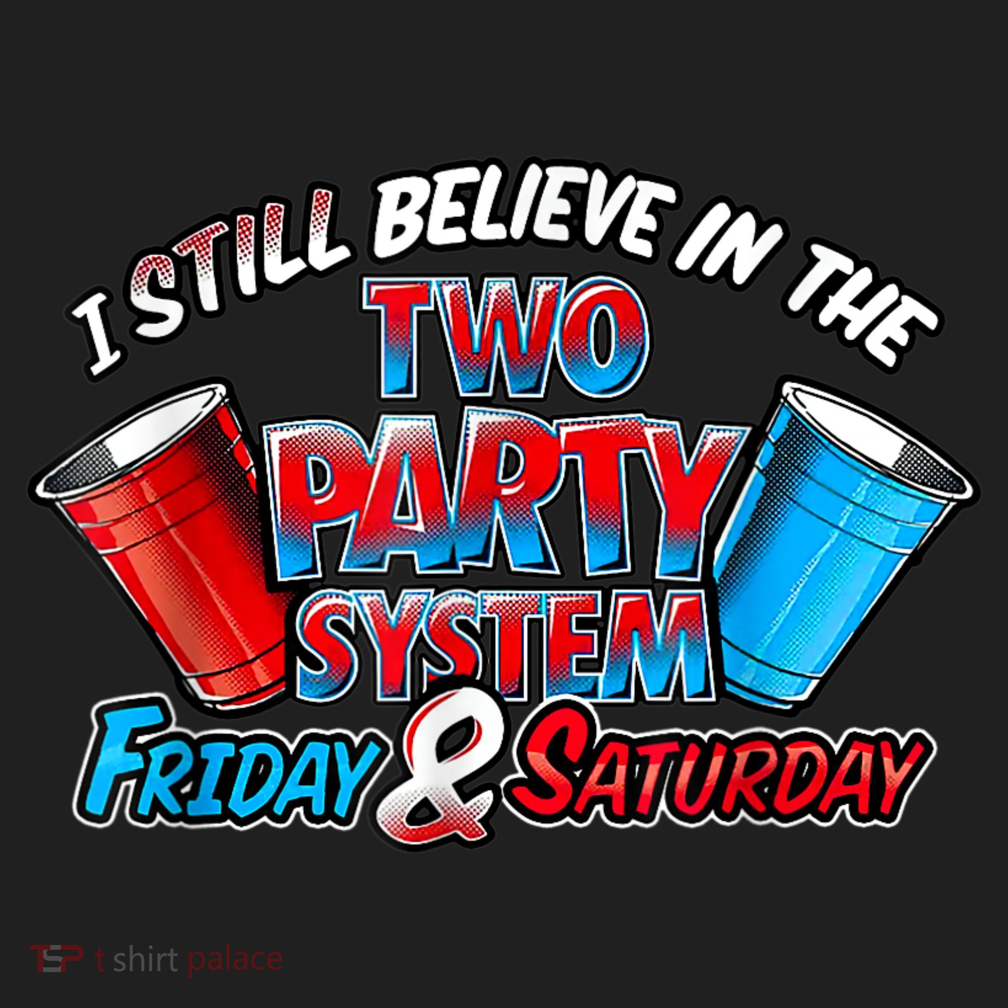 I Still Believe In The Two Party System Friday And Saturday Beanie