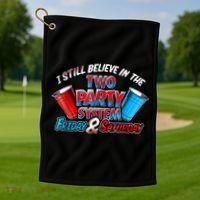 I Still Believe In The Two Party System Friday And Saturday Golf Towel thumb 1