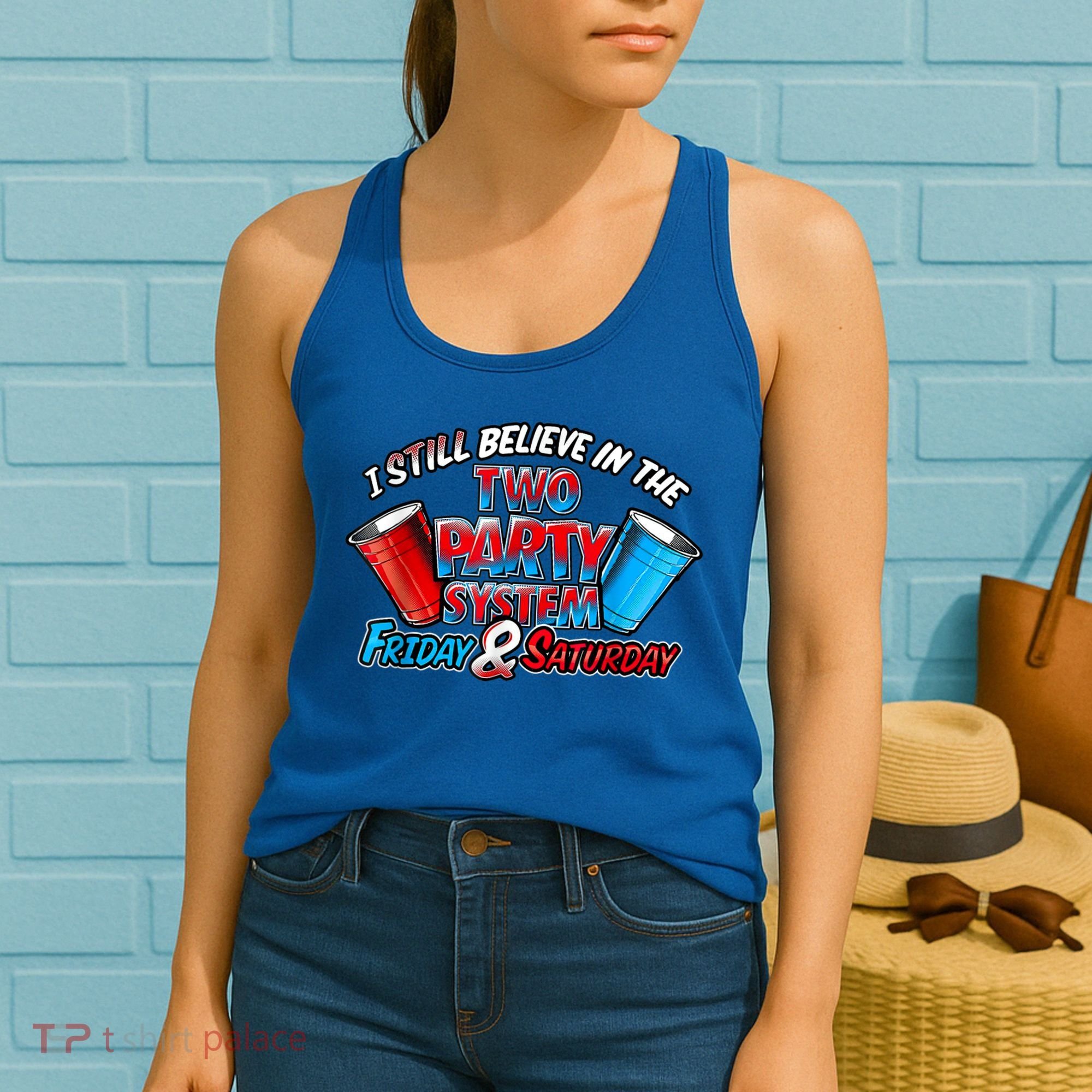 I Still Believe In The Two Party System Friday And Saturday Women's Tank Top