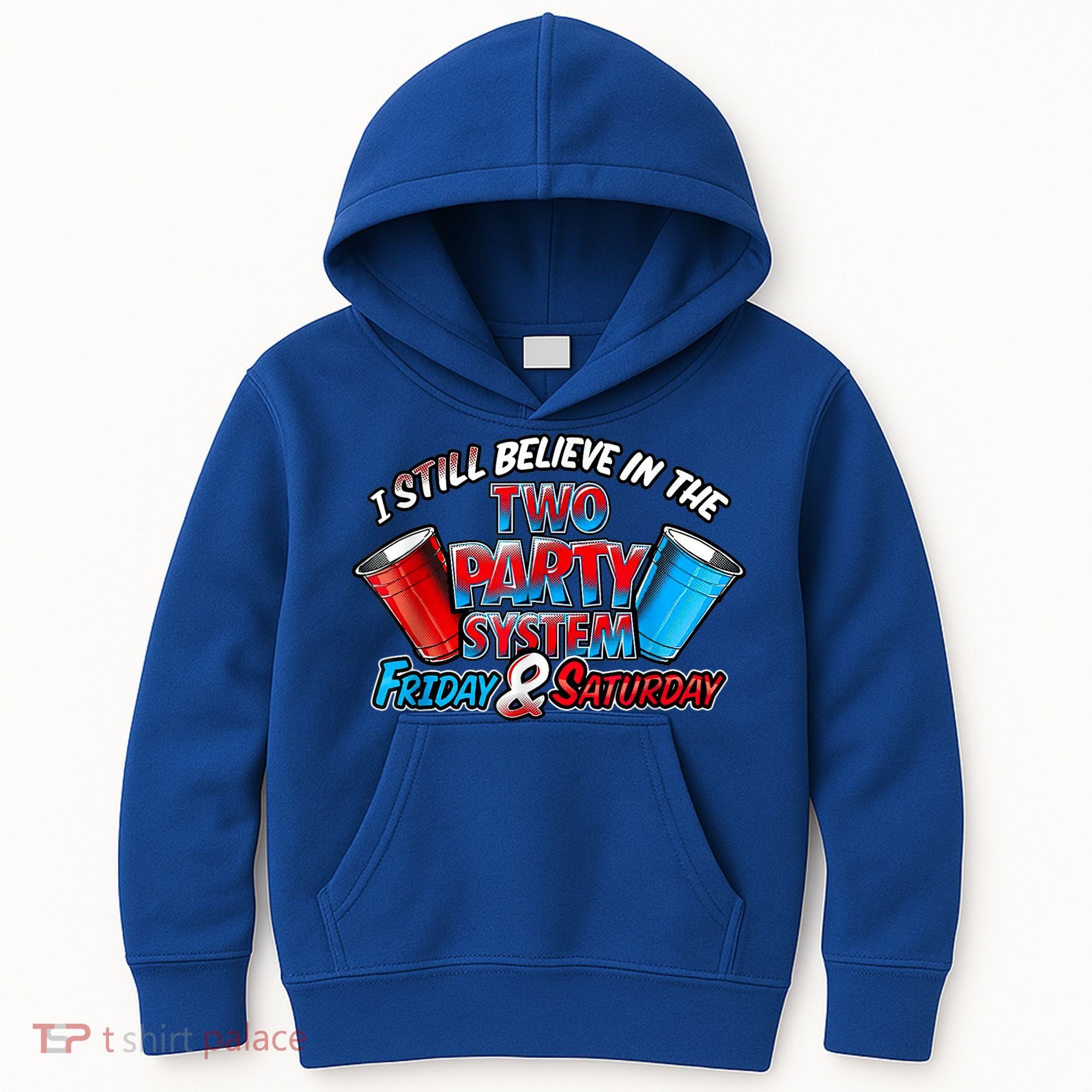 I Still Believe In The Two Party System Friday And Saturday Kids Hoodie