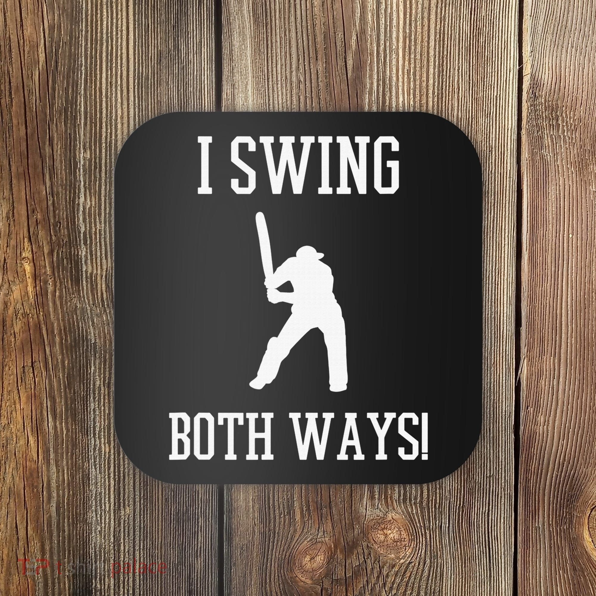 I Swing Both Ways Cricket With An Axe Bisexual LGBT Pride Coaster