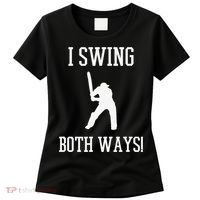 I Swing Both Ways Cricket With An Axe Bisexual LGBT Pride Women's T-Shirt thumb 0