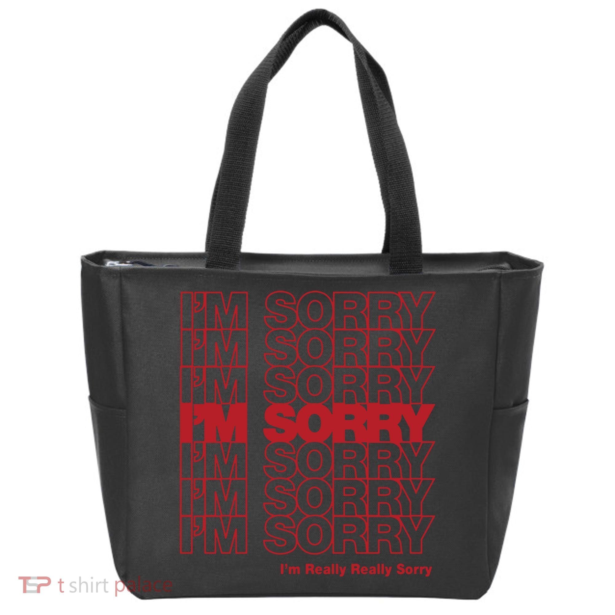 I'm Sorry Bag Tote Bag