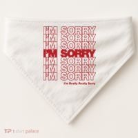 I'm Sorry Bag USA-Made Doggie Bandana thumb 0