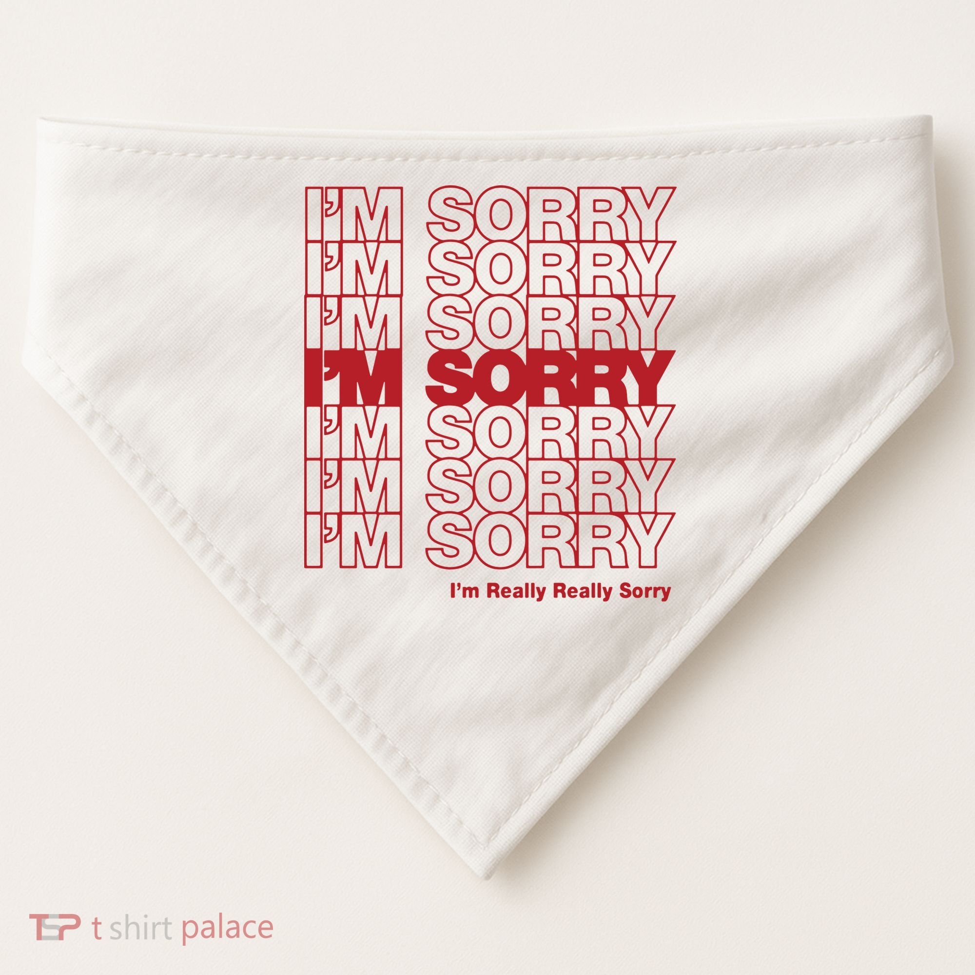 I'm Sorry Bag USA-Made Doggie Bandana