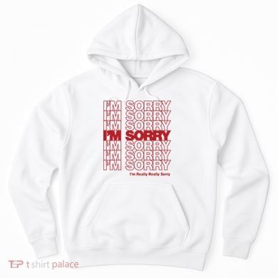 I'm Sorry Bag Hoodie