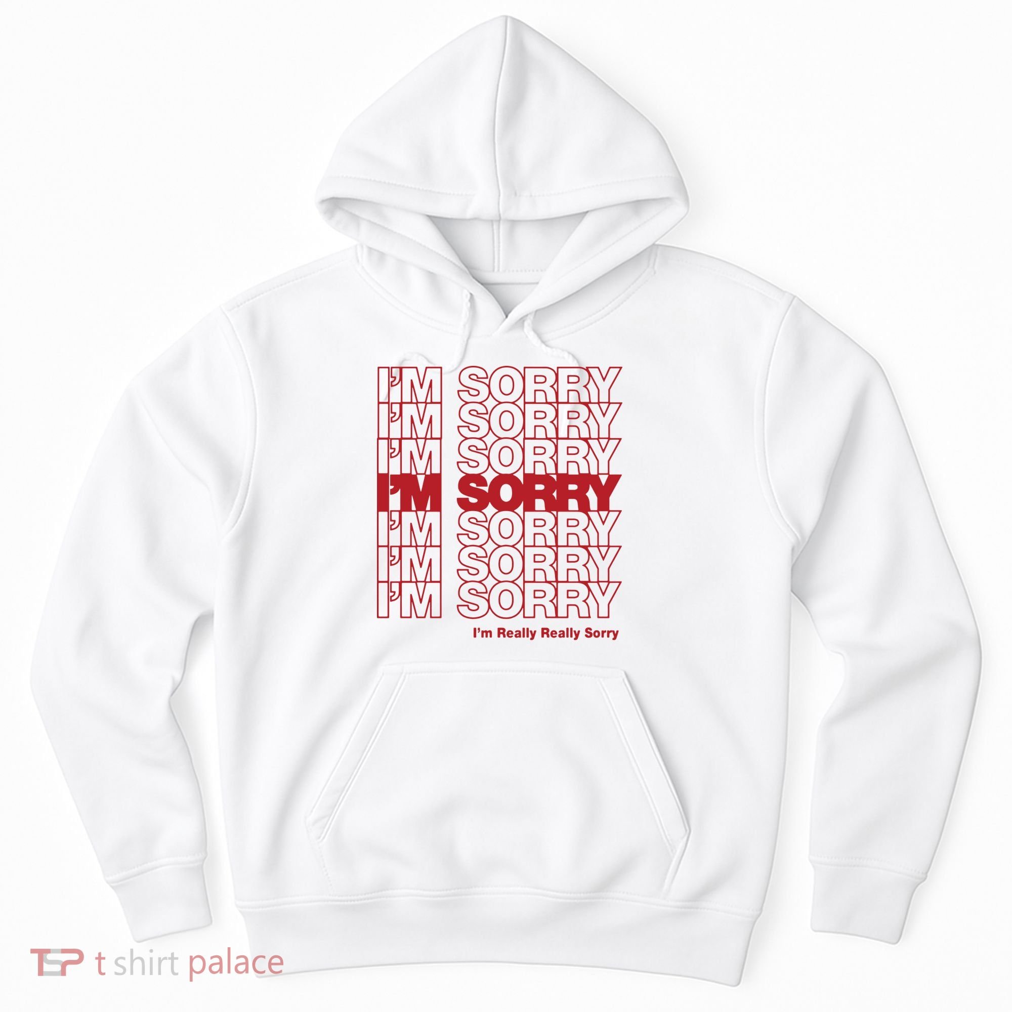 I'm Sorry Bag Hoodie