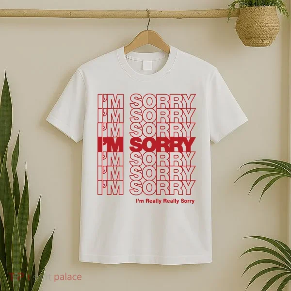 I'm Sorry Bag T-Shirt